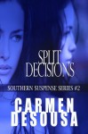 Split Decisions - Carmen DeSousa