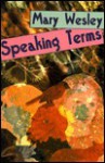 Speaking Terms - Mary Wesley