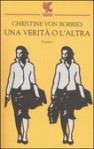 Una verità o l'altra - Christine von Borries