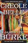 Creole Belle (Dave Robicheaux) - James Lee Burke