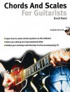 Chords and Scales for Guitarists [With CD] - David Mead