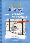 SOS! Atrapat en família (Diari del Greg, #6) - Jeff Kinney