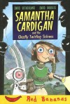 Samantha Cardigan and the Ghastly Twirling Sickness - David Roberts (Illustrator), David Sutherland