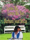 Loves Me, Loves Me Not (MP3 Book) - Barbara Jean Hicks, Nina Monique Kelly