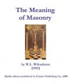 The Meaning of Masonry - W.L. Wilmshurst