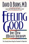 Feeling Good : The New Mood Therapy - David D. Burns, NAL
