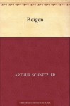 Reigen (German Edition) - Arthur Schnitzler