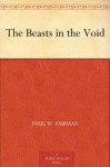 The Beasts in the Void - Paul W. Fairman, W. E. Terry