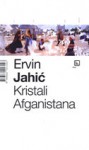 Kristali Afganistana - Ervin Jahić