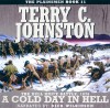 A Cold Day in Hell: The Dull Knife Battle, 1876 - Terry C. Johnston