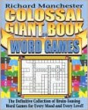 Colossal Giant Book of Word Games - Richard Manchester