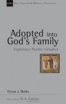 Adopted Into God's Family: Exploring A Pauline Metaphor - Trevor J. Burke