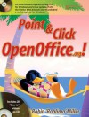 Point & Click OpenOffice.org! [With CDROM] - Robin Miller