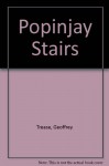 Popinjay Stairs - Geoffrey Trease