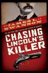 Chasing Lincoln's Killer - James L. Swanson