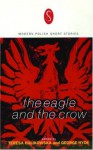 The Eagle and the Crow: Contemporary Polish Short Fiction - Teresa Halikowska Smith, Teresa Halikowska Smith, George Hyde