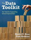 The Data Toolkit: Ten Tools for Supporting School Improvement - Robert T. Hess, Pamela M. Robbins