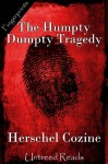 The Humpty Dumpty Tragedy - Herschel Cozine