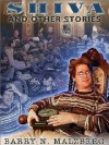 Shiva and Other Stories - Barry N. Malzberg, Cory Ench, Catska Ench