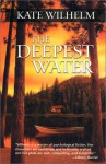 The Deepest Water - Kate Wilhelm