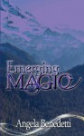 Emerging Magic - Angela Benedetti