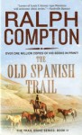 The Old Spanish Trail (The Trail Drive) - Ralph Compton