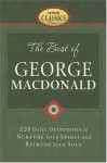 The Best of George MacDonald: 120 Daily Devotions to Nurture Your Spirit and Refresh Your Soul - George MacDonald, Stephen W. Sorenson