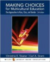 Making Choices for Multicultural Education: Five Approaches to Race, Class, and Gender - Christine E. Sleeter, Carl A. Grant