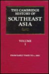 The Cambridge History of Southeast Asia, Volume 1: From Early Times to c.1800 - Nicholas Tarling