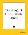 The Songs of a Sentimental Bloke - C.J. Dennis