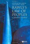 Rawls's Law of Peoples: A Realistic Utopia - Rex Martin, David Reidy