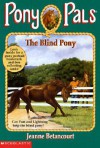 The Blind Pony (Pony Pals, #15) - Jeanne Betancourt, Paul Bachem