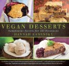 Vegan Desserts: Sumptuous Sweets for Every Season - Hannah Kaminsky