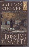 Crossing to Safety - Wallace Stegner