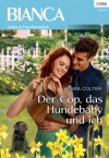 Der Cop, das Hundebaby und ich (Bianca) (German Edition) - Cara Colter