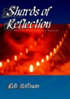 Shards of Reflection: A Solitary Declaration - Rob Hoffman