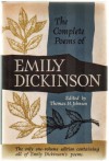 The Complete Poems of Emily Dickinson. the Only One-Volume Edition Containing All of Emily Dickinson's Poems - Emily Dickinson