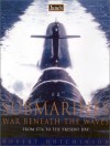 Jane's Submarines: War Beneath The Waves: From 1776 To The Present Day - Robert Hutchinson