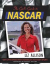 The Girl's Guide to NASCAR - Liz Allison, Darrell Waltrip