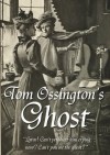 Tom Ossington's Ghost - Richard Marsh, Harold Pfiffard