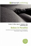 Bobos in Paradise - Agnes F. Vandome, John McBrewster, Sam B Miller II