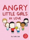 Angry Little Girls in Love - Lela Lee