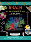 Brain: A 21st Century Look at a 400 Million Year Old Organ - Rob DeSalle, Patricia Wynne