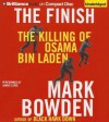 The Finish: The Killing of Osama Bin Laden - Mark Bowden, James Lurie