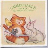 Carmichael's Book of Nursery Rhymes - Barbara Lucas, Carol Newsom