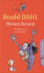 Hexen Hexen. ( Ab 10 J.) - Quentin Blake, Roald Dahl