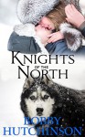 KNIGHTS OF THE NORTH: A YUKON ADVENTURE - Bobby Hutchinson