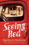 Seeing Red - Kathryn Erskine