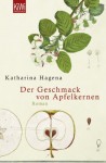 Der Geschmack von Apfelkernen - Katharina Hagena