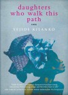 Daughters Who Walk This Path - Yejide Kilanko, To Be Announced